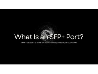 Преимущества использования SFP+ портов в современных PTZ-камерах: на примере флагмана VHD VX90